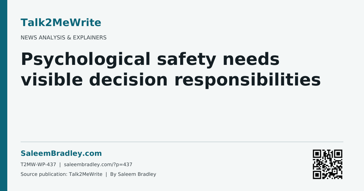 Psychological safety needs visible decision responsibilities